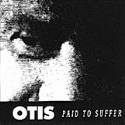Sons Of Otis : Paid to Suffer